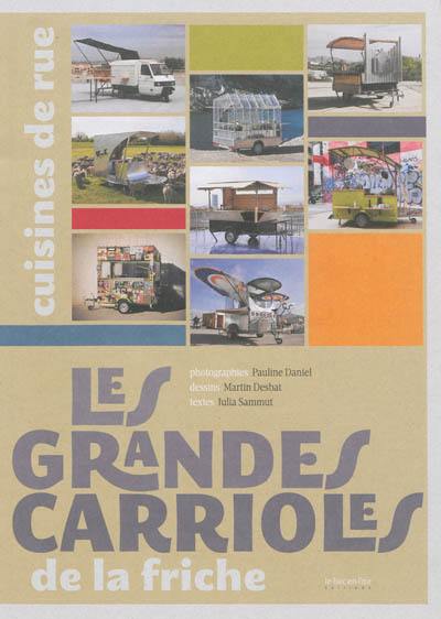 Les grandes carrioles de la friche : cuisines de rue