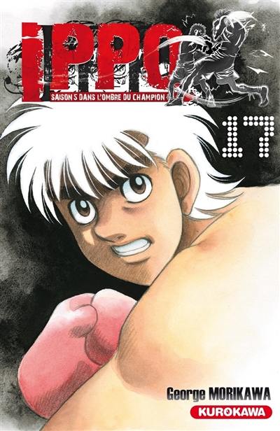 Ippo : saison 5, dans l'ombre du champion. Vol. 17