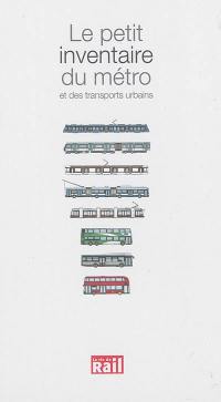 Le petit inventaire du métro et des transports urbains