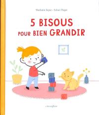 5 bisous pour bien grandir