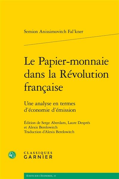 Le papier-monnaie dans la Révolution française : une analyse en termes d'économie d'émission