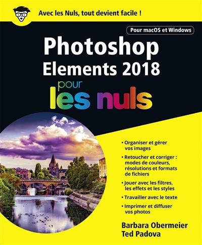 Photoshop elements 2018 pour les nuls : pour macOS et Windows