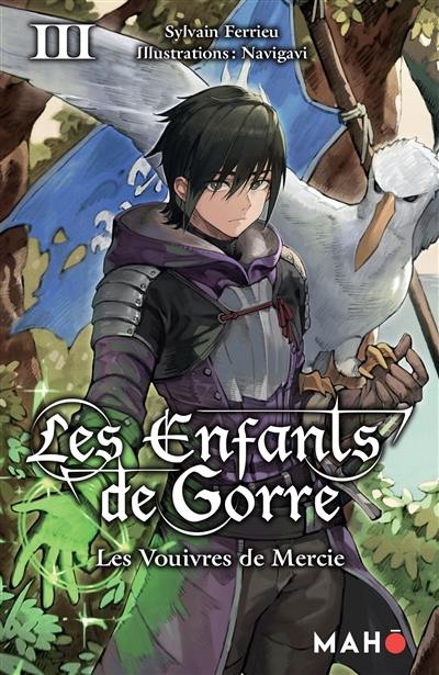 Les enfants de Gorre. Vol. 3. Les vouivres de Mercie