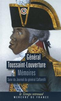 Mémoires : écrits par lui-même, pouvant servir à l'histoire de sa vie. Journal du général Caffarelli