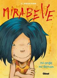 Mirabelle. Vol. 1. Mi-ange, mi-démon