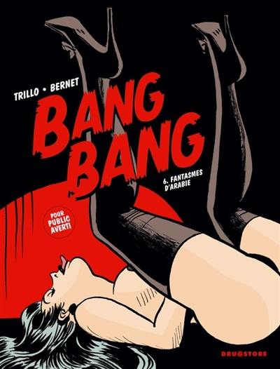 Bang-Bang. Vol. 6. Fantasmes d'Arabie