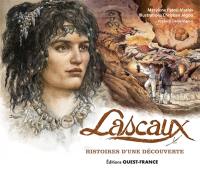 Lascaux : histoires d'une découverte