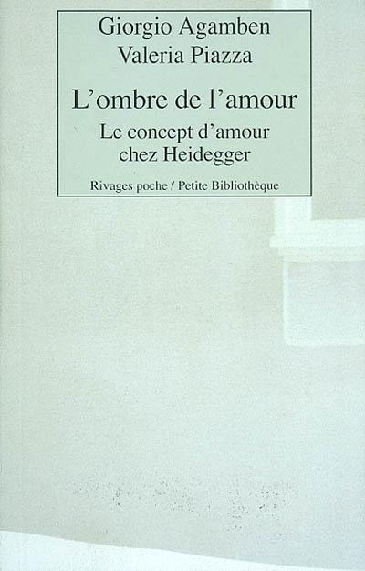 L'ombre de l'amour : le concept d'amour chez Heidegger