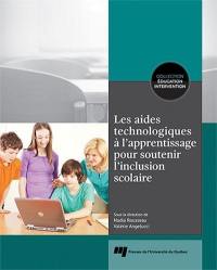 Les aides technologiques à l'apprentissage pour soutenir l'inclusion scolaire