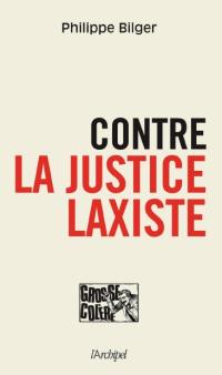 Contre la justice laxiste