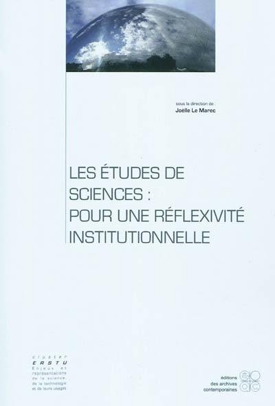 Les études de sciences : pour une réflexivité institutionnelle