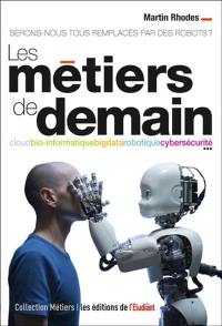 Les métiers de demain : serons-nous tous remplacés par des robots ?