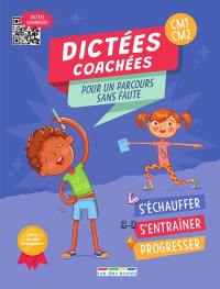 Dictées coachées CM1, CM2 : pour un parcours sans faute