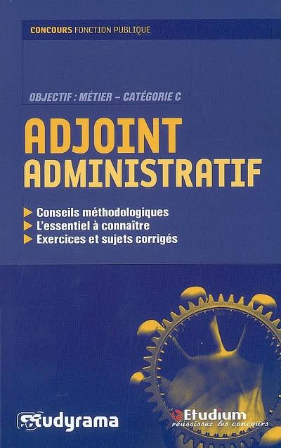 Adjoint administratif : objectif, métier-catégorie C