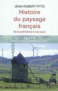 Histoire du paysage français : de la préhistoire à nos jours