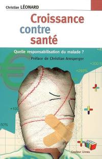 Croissance contre santé : quelle responsabilisation du malade ?