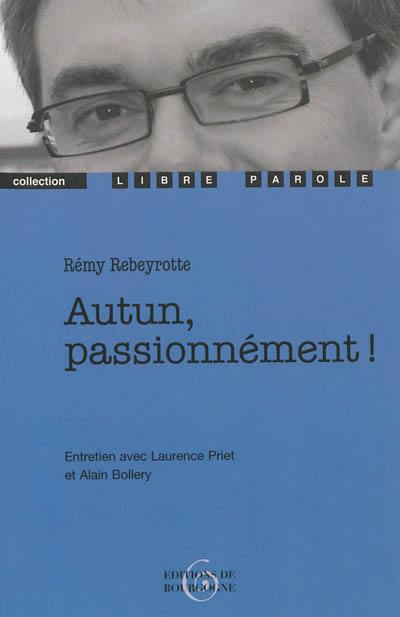 Autun, passionnément ! : entretien avec Laurence Priet et Alain Bollery