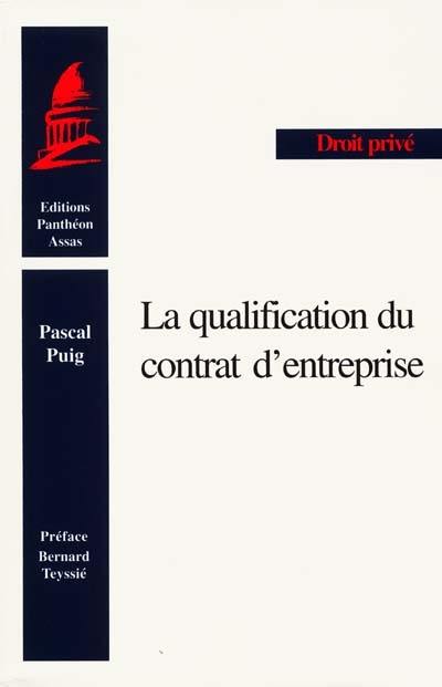 La qualification du contrat d'entreprise