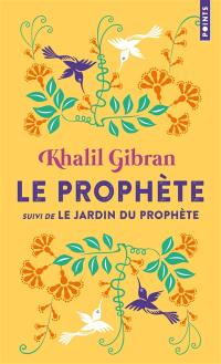 Le prophète. Le jardin du prophète