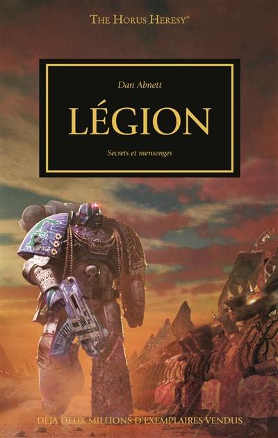 The Horus heresy. Vol. 7. Légion : secrets et mensonges