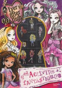 Ever after high : activités fantastiques