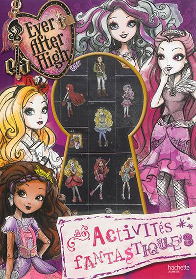 Ever after high : activités fantastiques