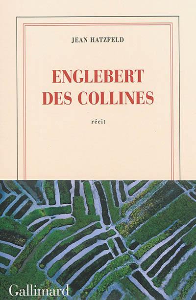 Englebert des collines : récit