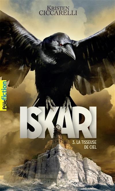 Iskari. Vol. 3. La Tisseuse de ciel