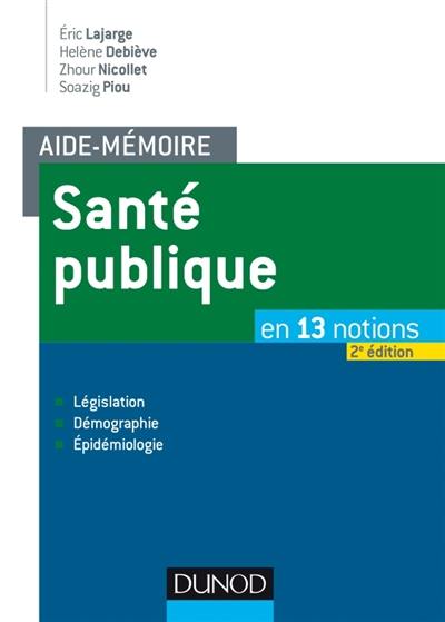 Santé publique : en 13 notions