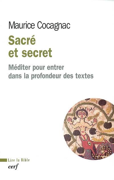 Sacré et secret : méditer pour entrer dans la profondeur des textes