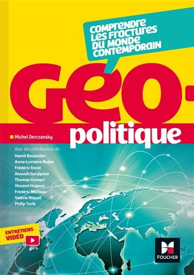 Géopolitique : comprendre les fractures du monde contemporain