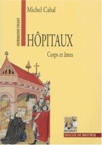 Hôpitaux : corps et âmes