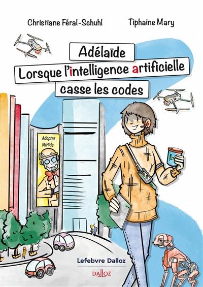 Adelaïde : lorsque l'intelligence artificielle casse les codes