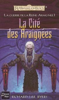 La guerre de la reine Araignée. Vol. 1. La cité des Araignées