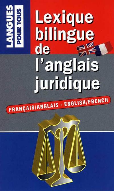 Lexique bilingue de l'anglais juridique