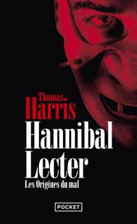 Hannibal Lecter : les origines du mal