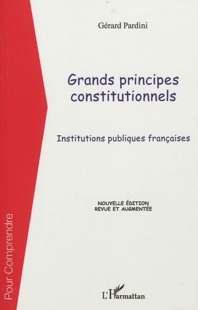 Grands principes constitutionnels : institutions publiques françaises