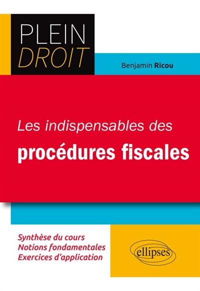 Les indispensables des procédures fiscales