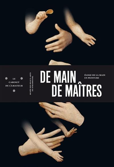 De main de maîtres : éloge de la main en peinture