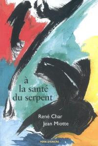 A la santé du serpent