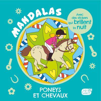 Poneys et chevaux : mandalas : avec des stickers qui brillent la nuit