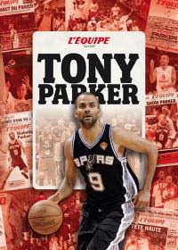 L'Equipe raconte Tony Parker