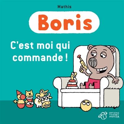 Boris. C'est moi qui commande !