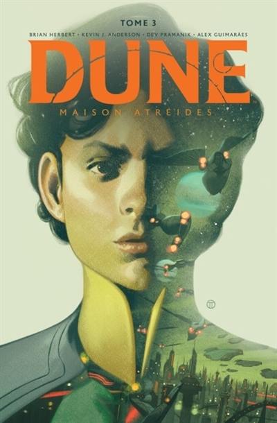 Dune : maison Atréides. Vol. 3