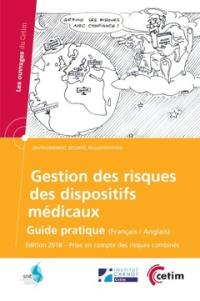 Gestion des risques des dispositifs médicaux : guide pratique. Risk management for medical devices : a practical guide