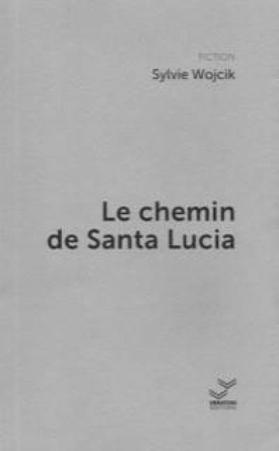 Le chemin de Santa Lucia