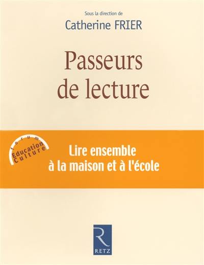 Passeurs de lectures : lire ensemble à la maison et à l'école