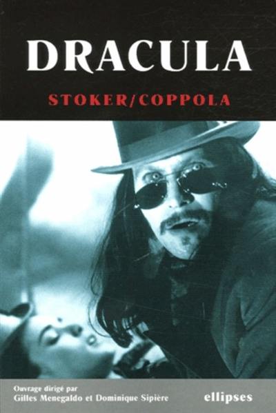 Dracula : l'oeuvre de Bram Stoker et le film de Francis F. Coppola