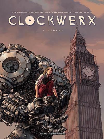 Clockwerx. Vol. 1. Genèse