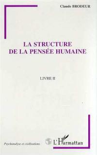 De la psychanalyse à la philosophie. Vol. 2. La structure de la pensée humaine